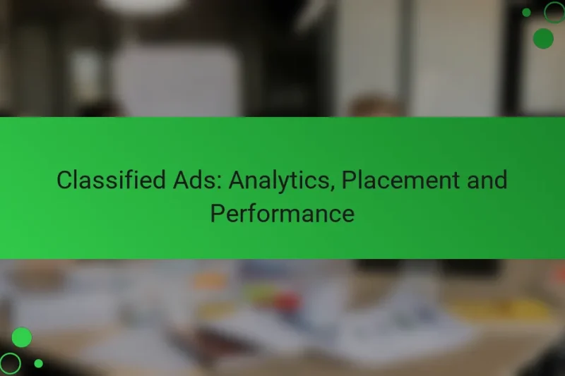 Classified Ads: Analytics, Placement and Performance