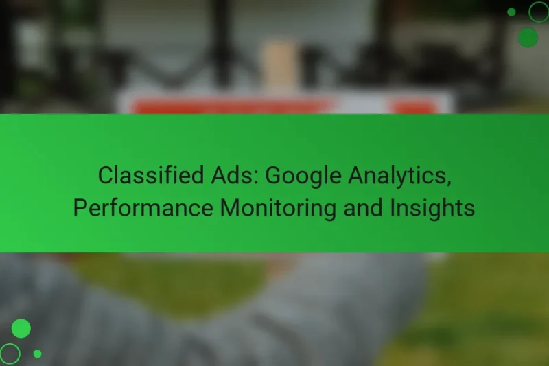 Classified Ads: Google Analytics, Performance Monitoring and Insights