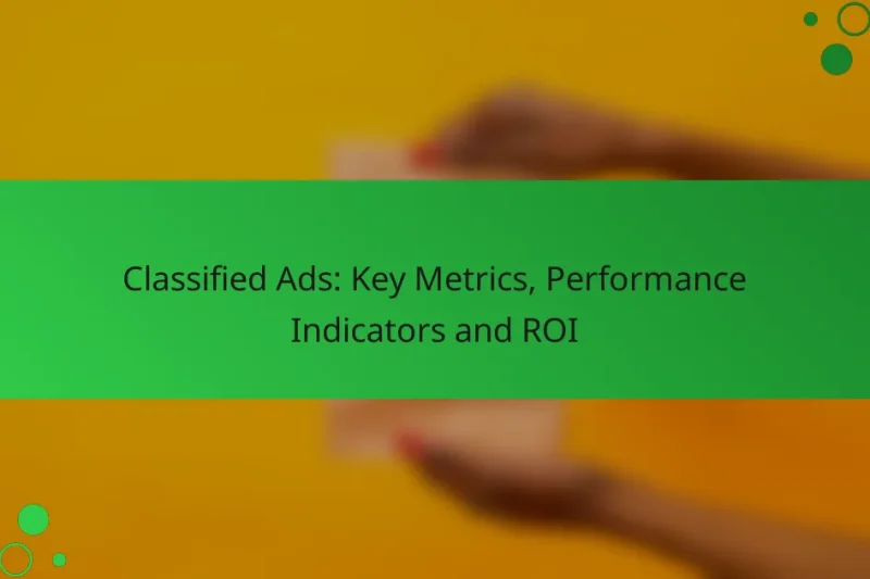 Classified Ads: Key Metrics, Performance Indicators and ROI