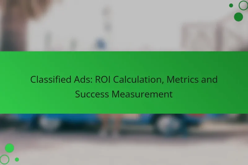 Classified Ads: ROI Calculation, Metrics and Success Measurement