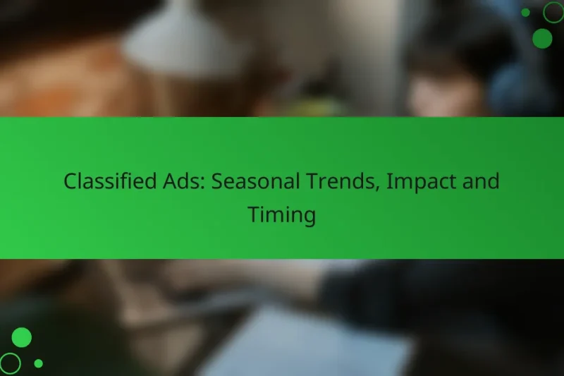 Petites Annonces : Tendances Saisonnières, Impact et Timing